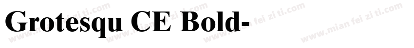 Grotesqu CE Bold字体转换